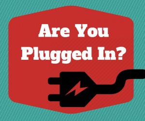 Are You Plugged In?