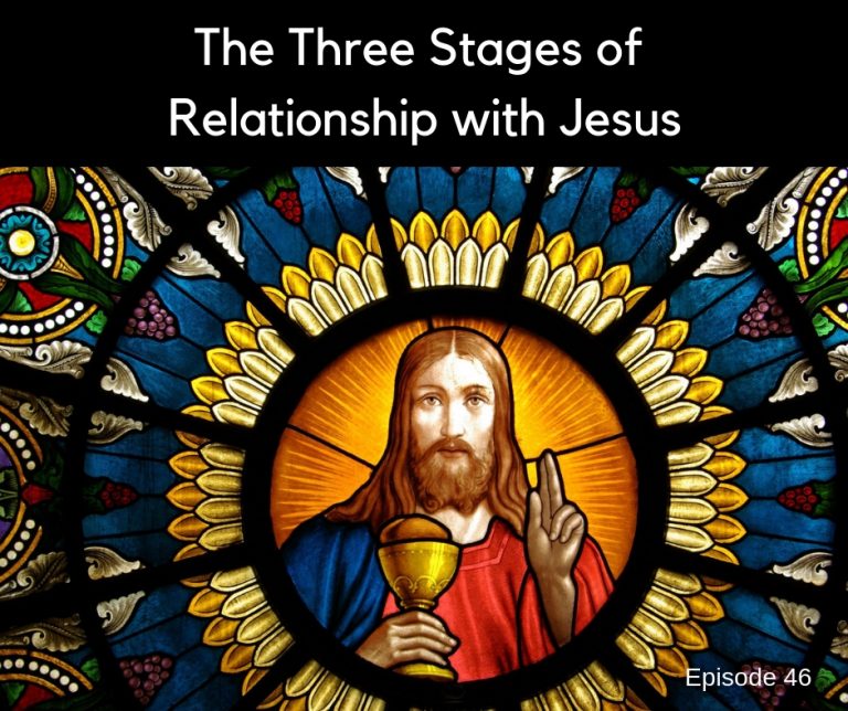 The Three Stages of Relationship with Jesus Christ